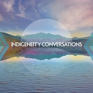Indigeneity Conversations