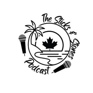 The Sticks & Stones Podcast
