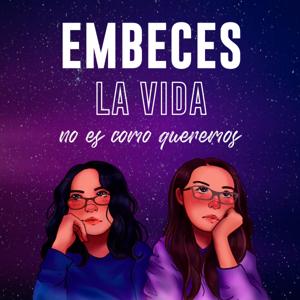 Embeces la vida no es como queremos