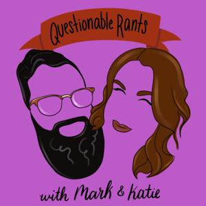 Questionable Rants