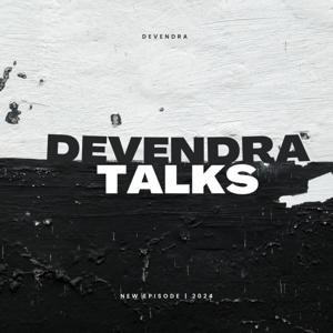 Devendra Talks