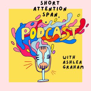 SHORT ATTENTION SPAN
