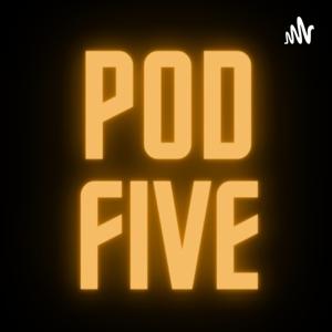 PodFive