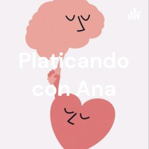 Platicando con Ana