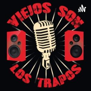VIEJOS SON LOS TRAPOS