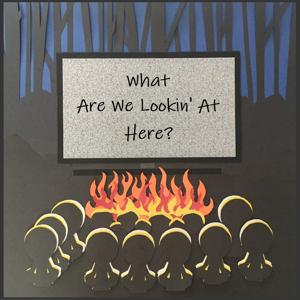 What Are We Lookin' At Here?