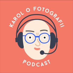 Karol o fotografii – podcast