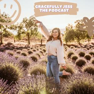 Gracefully Jess - the podcast