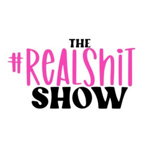 The #RealShit Show