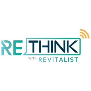 Rethink With Revitalist