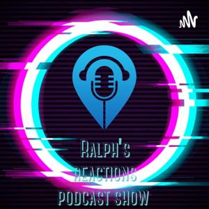 Ralph's Reactions