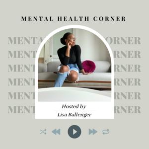 Mental Health Corner w/ Lisa Ballenger