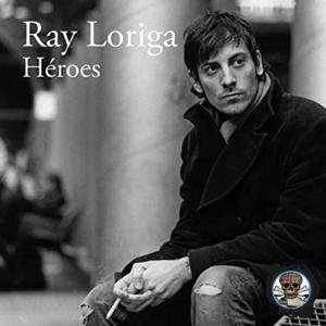 Héroes | Ray Loriga © 1993