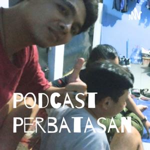 Podcast Perbatasan