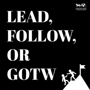 Lead, Follow, or Get Out of the Way