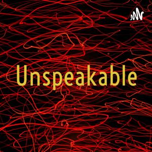 Unspeakable