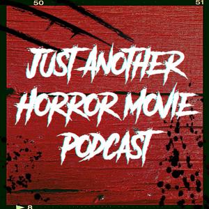Just Another Horror Movie Podcast