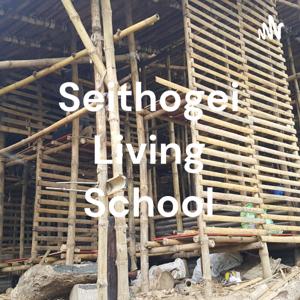Seithogei Living School (NAGAMESE and ENGLISH Podcast)