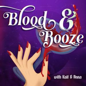 Blood and Booze