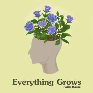 Everything Grows