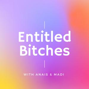 Entitled Bitches
