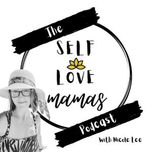 The Self-Love Mamas Podcast