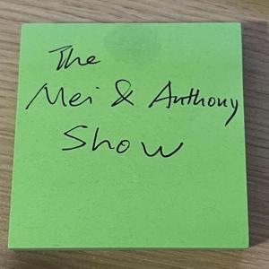 The Mei and Anthony Show