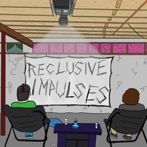 Reclusive Impulses