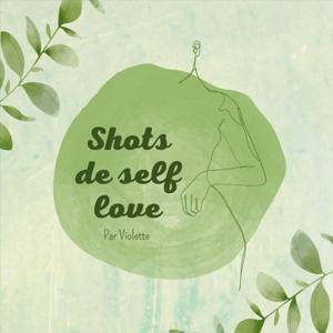Shots de self love