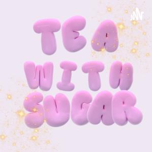 Tea With Sugar