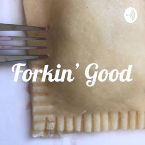 Forkin' Good