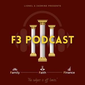F3 Podcast: Faith, Family, and Finance