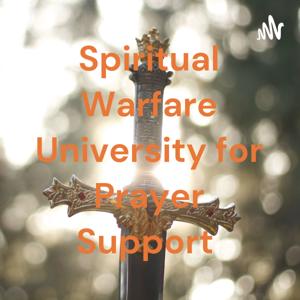 Spiritual Warfare University for Prayer Support