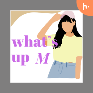What’s up M