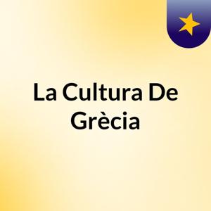 La Cultura De Grècia