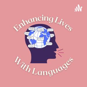 Enhancing Lives With Languages 🌍