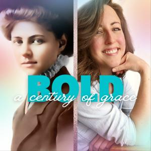 BOLD: A Century of Grace