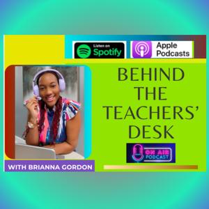 Behind the Teachers’ Desk