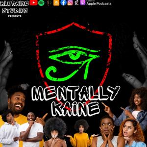 Mentally Kaine