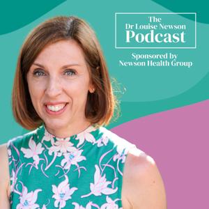 The Dr Louise Newson Podcast by Dr Louise Newson