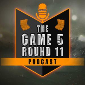 The Game 5 Round 11 Podcast