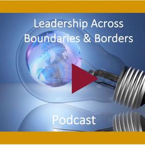 Leadership Across Boundaries & Borders