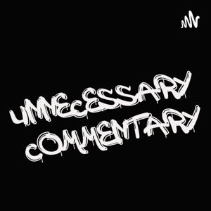 Unnecessary Commentary