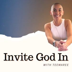 Invite God In with Teemaree