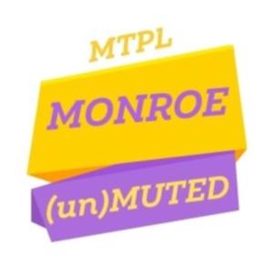 Monroe Unmuted - The Official Podcast of the Monroe Township Public Library