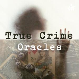 True Crime Oracles
