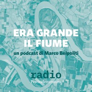Era grande il fiume