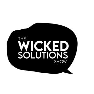 The Wicked Solutions Show