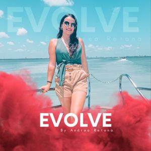 EVOLVE by Andrea Retana