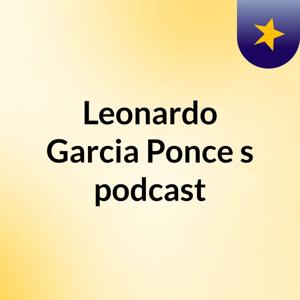 Leonardo Garcia Ponce's podcast